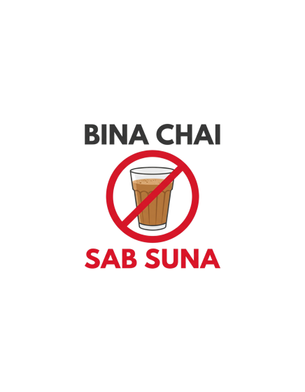 Bina Chai Sab Suna tee