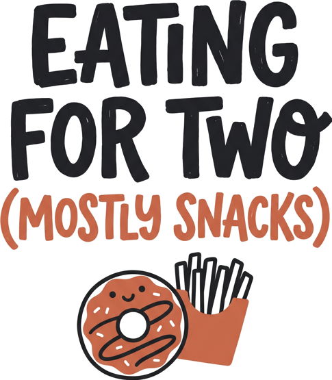 Eating for Two